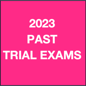 2023 PAST TRIAL EXAMS